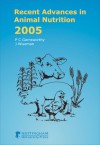 Recent Advances in Animal Nutrition 2005 - P.C. Garnsworthy, Julian Wiseman