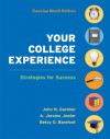 Your College Experience Concise Edition: Strategies for Success - John N. Gardner, A. Jerome Jewler, Betsy O. Barefoot