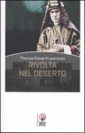 Rivolta nel deserto - T.E. Lawrence, Arrigo Cajumi