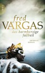 Das barmherzige Fallbeil: Kriminalroman - Fred Vargas, Waltraud Schwarze