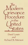 The Modern Grievance Procedure in the United States - David Lewin