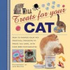 Treats for Your Cat: How to Pamper Your Pet: Practical Projects to Prove You Care, with Over 400 Photographs - Jane Burton