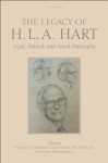 The Legacy of H.L.A. Hart: Legal, Political and Moral Philosophy - Matthew Kramer, Ben Colburn, Claire Grant, Antony Hatzistavrou