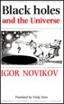 Black Holes and the Universe - Igor D. Novikov, Vitaly Kisin