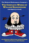 The Complete Works of William Shakespeare (Abridged) [Revised] - Adam Long, Daniel Singer, Jess Borgeson, J.M. Winfield