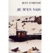 Je m'en vais - Jean Echenoz