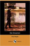 Die Einsamen (Dodo Press) - Paul von Heyse