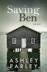 Saving Ben - Ashley Farley