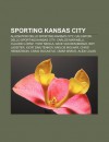 Sporting Kansas City: Allenatori Dello Sporting Kansas City, Calciatori Dello Sporting Kansas City, Carlos Marinelli, Claudio L Pez, Tony Me - Source Wikipedia