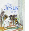 The Jesus Book: 40 Bible Stories - Lavonne Neff, Toni Goffe