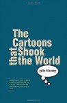 The Cartoons That Shook The World - Jytte Klausen