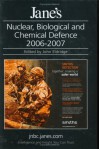 Jane's NBC Defence Systems 2006/2007 (Jane's Nuclear, Biological and Chemical Defence) - John Eldridge