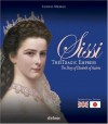 Sissi, the Tragic Empress: The Story of Elisabeth of Austria - Ludwig Merkle, Ingrid Taylor