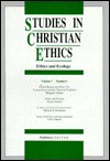 Ethics and Ecology (Ethics & Ecology) - Oliver O'Donovan, The Staff of T&T Clark