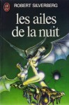 Les ailes de la nuit - Robert Silverberg