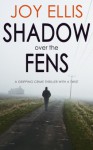 Shadow over the Fens - Joy Ellis