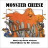 Monster Cheese - Steve Wolfson, Bill Johnson