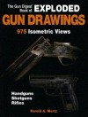 The Gun Digest Book of Exploded Gun Drawings: 975 Isometric Views - Harold A. Murtz