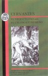 Cervantes: El Viejo Celoso and El Celoso Extremeno - Miguel de Cervantes Saavedra