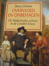 Overvloed en onbehagen - Simon Schama