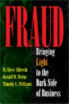 Fraud: Bringing Light to the Dark Side of Business - W. Steve Albrecht