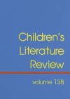 Children's Literature Review, Volume 138 - Tom Burns