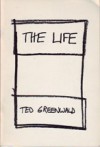 The Life - Ted Greenwald