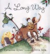 A Long Way - Katherine Ayres