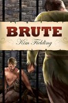 Brute (French Edition) - Kim Fielding, Emmanuelle Rousseau