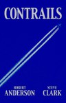 Contrails (Contrails Saga, #1) - Robert Anderson, Steve Clark