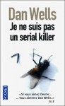 Je ne suis pas un serial killer - Dan Wells