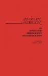 Marian Anderson: An Annotated Bibliography and Discography - Janet L. Sims-Wood