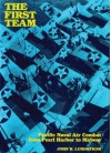 The First Team: Pacific Air Combat from Pearl Harbor to Midway - John B. Lundstrom