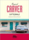 Cattedrale - Raymond Carver