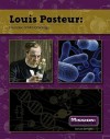 Louis Pasteur: Founder of Microbiology - Lisa Zamosky