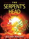 The Serpent's Head: Revenge - Julian Malins