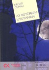 Ay Büyürken Uyuyamam - Necati Cumalı