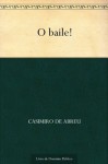 O baile! (Portuguese Edition) - Casimiro de Abreu