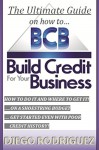 The Ultimate Guide On How To Build Credit For Your Business - Diego Rodriguez