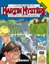 Martin Mystère n. 157: La palude - Giancarlo Malagutti, Gianluigi Coppola, Giancarlo Alessandrini