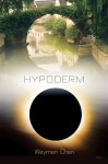 hypoderm: notes to myself - Weyman Chan