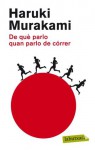 De què parlo quan parlo de córrer - Haruki Murakami