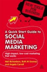 A Quick Start Guide to Social Media Marketing: High Impact Low-Cost Marketing that Works: 1 (New Tools for Business) - Neil Richardson, Ruth M Gosnay