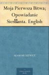 Moja Pierwsza Bitwa; Opowiadanie Sierżanta. English - Adam Mickiewicz, Jimmy O'Regan