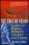 The Edge Of Chaos: Financial Booms, Bubbles, Crashes, And Chaos - Bernice Cohen