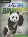 How to Draw Amazing Animals (Smithsonian Drawing Books) - Kristen McCurry, Leonardo Meschini