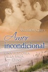 Amor incondicional - Andrew Grey, M.J. Sánchez