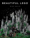 By Mike Doyle Beautiful LEGO (Paperback) October 3, 2013 - Mike Doyle