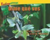 Dime Que Ves = What Do You See - Trace Taylor, Lucia M. Sanchez