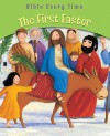 The First Easter (Bible Story Time) - Sophie Piper, Estelle Corke